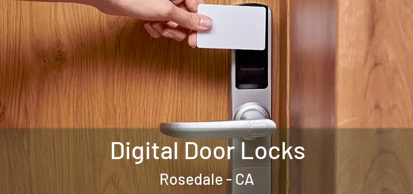  Digital Door Locks Rosedale - CA
