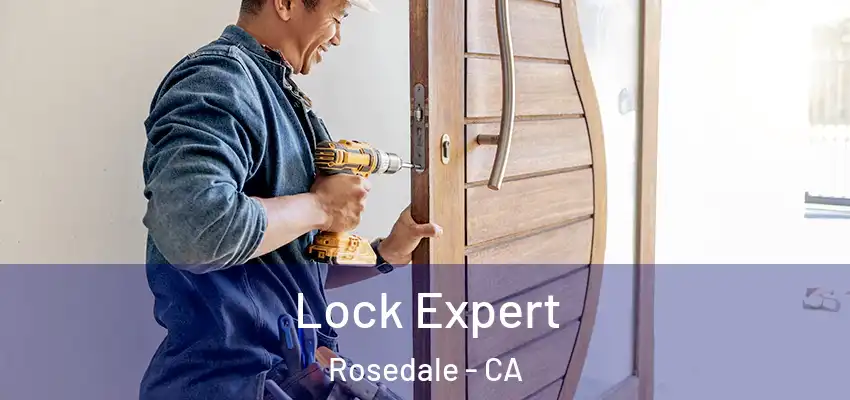  Lock Expert Rosedale - CA
