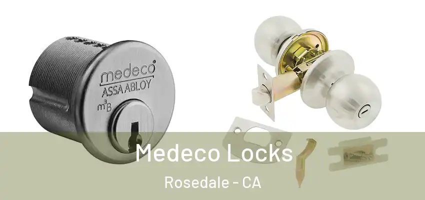  Medeco Locks Rosedale - CA
