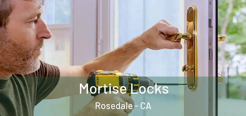  Mortise Locks Rosedale - CA