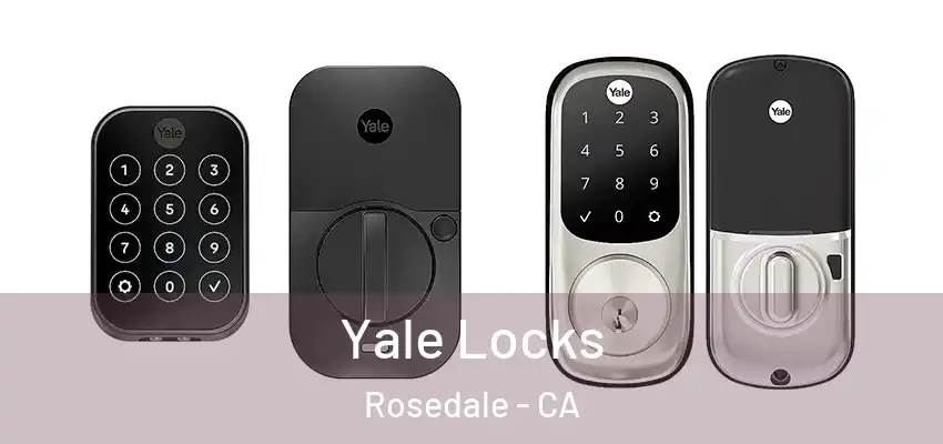  Yale Locks Rosedale - CA